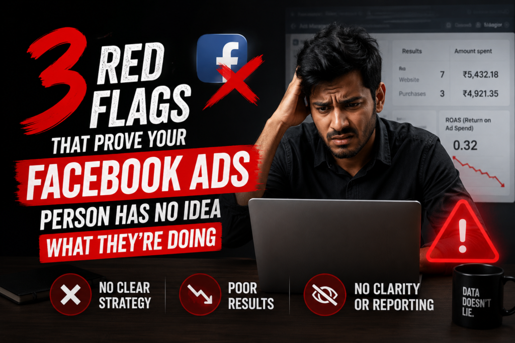 3 Red Flags That Prove Your Facebook Ads Person Has No Idea What They’re Doing