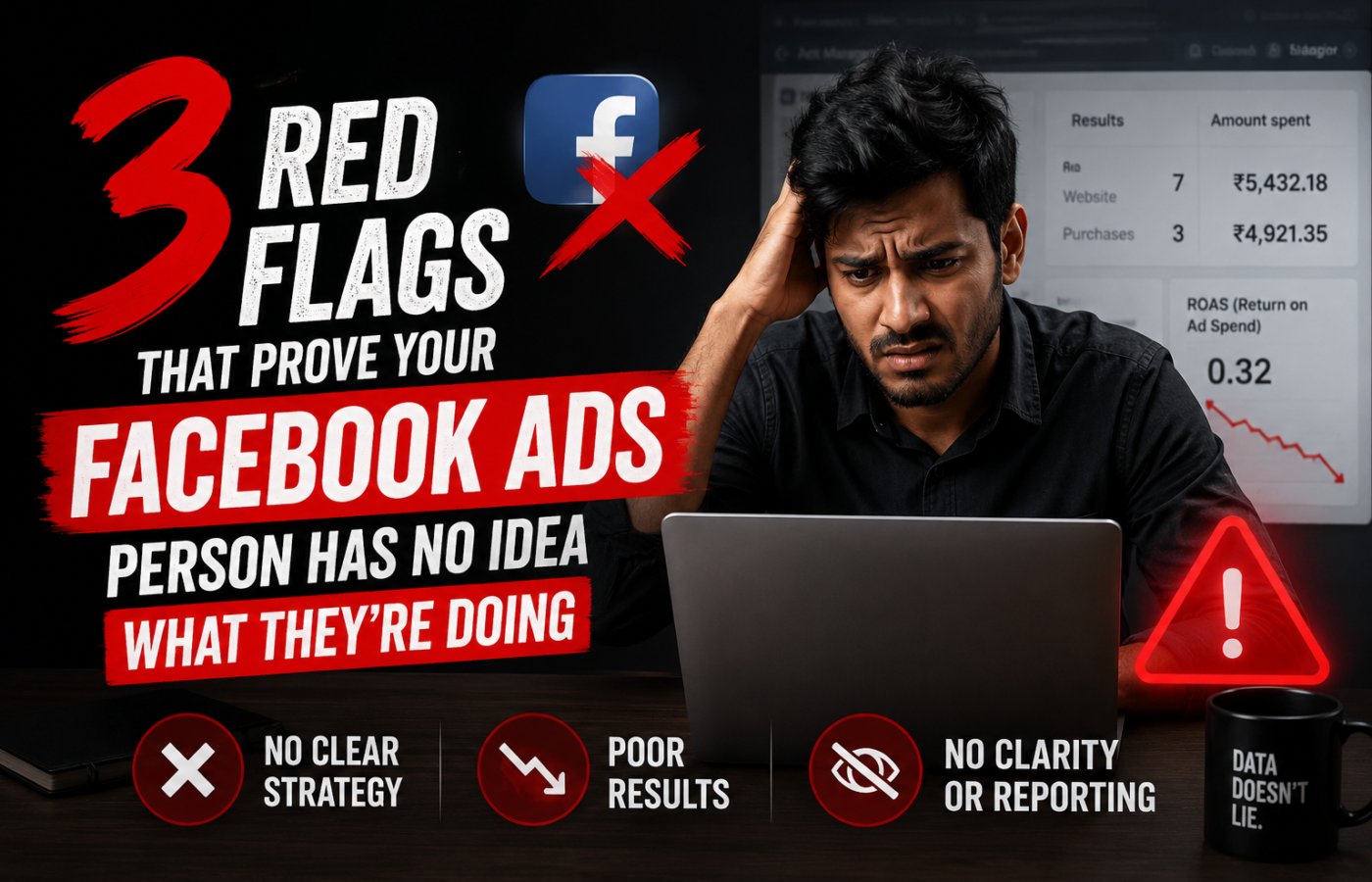 3 Red Flags That Prove Your Facebook Ads Person Has No Idea What They’re Doing